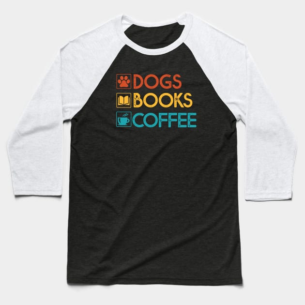 Dogs Books Coffee Gift Dog Lovers Coffee Lovers Books Gift Baseball T-Shirt by mommyshirts